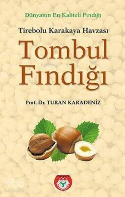 Tombul Fındığı - Tirebolu Karakaya Havzası - Arı Sanat Yayınları