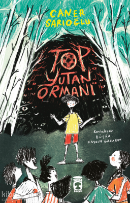 Top Yutan Ormanı - Timaş Çocuk