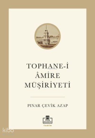 Tophane-i Amire Müşiriyeti - 1