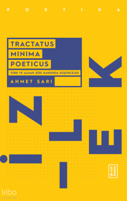 Tractatus Minima PoeticusTürk ve Alman Şiiri Hakkında Düşünceler - 1