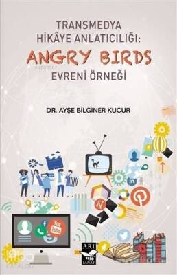 Transmedya Hikaye Anlatıcılığı Angry Birds Evreni Örneği - 1