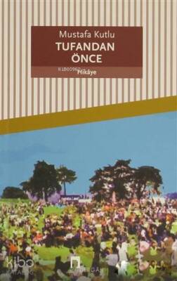 Tufandan Önce Hikaye - Dergah Yayınları (1)