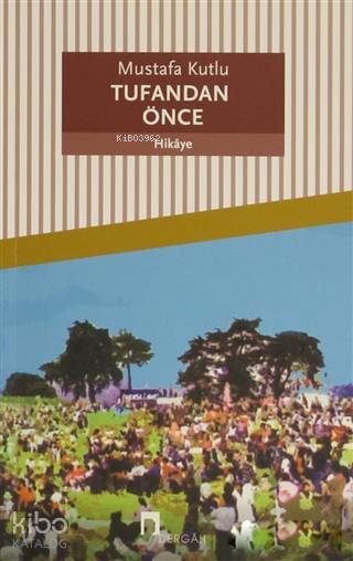 Tufandan Önce Hikaye - 2