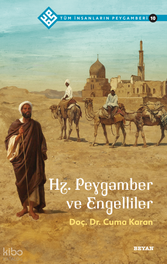 Tüm İnsanların Peygamberi 10Hz. Peygamber ve Engelliler - 1