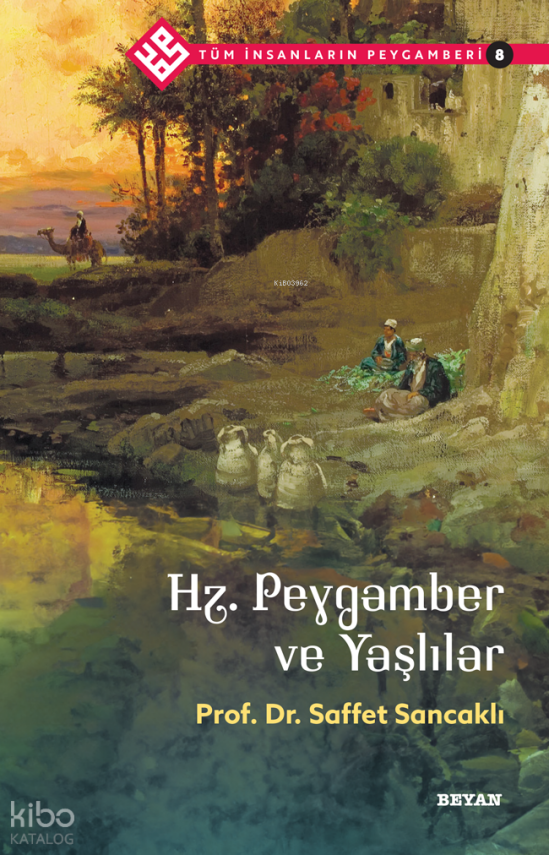 Tüm İnsanların Peygamberi 8Hz. Peygamber ve Yaşlılar - 1