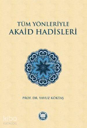 Tüm Yönleriyle Akaid Hadisleri - 2