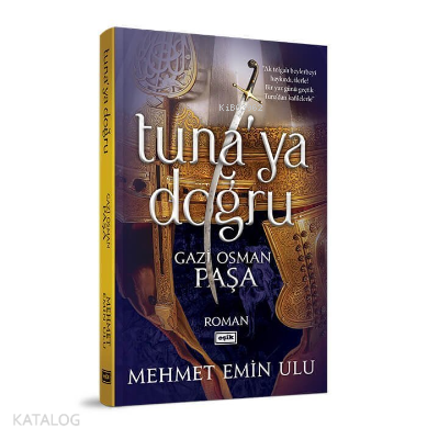 Tunaya Doğru Gazi Osman Paşa - 1