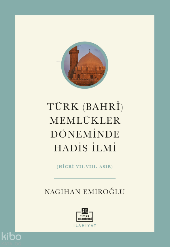 Türk (Bahrî) Memlükler Döneminde Hadis İlmi - 2