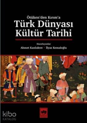 Türk Dünyası Kültür Tarihi - 1