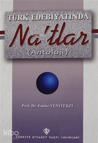 Türk Edebiyatında Natlar (Antoloji) - 1