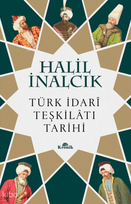 Türk İdarî Teşkilâtı Tarihi - Kronik Kitap