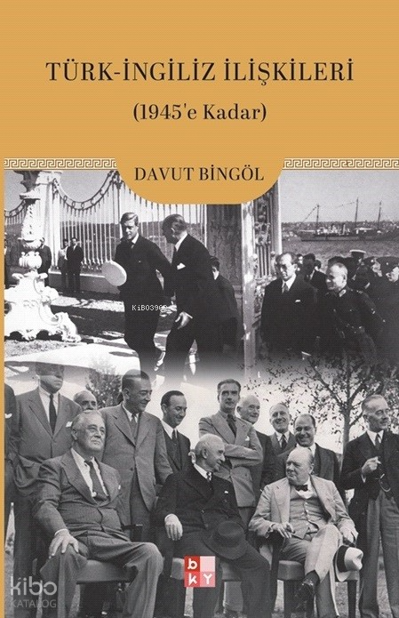 Türk-İngiliz İlişkileri(1945e Kadar) - 1