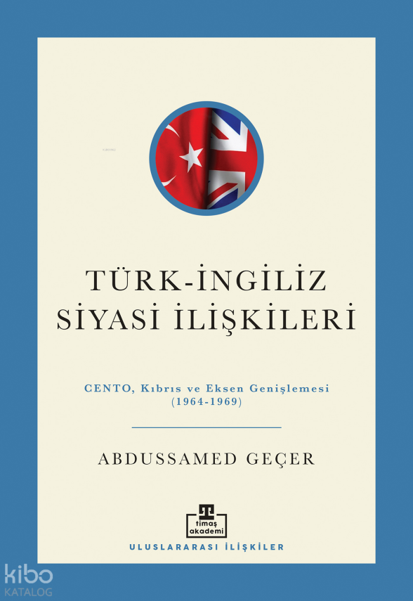 Türk-İngiliz Siyasi İlişkileri - 1