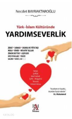 Türk - İslam Kültüründe Yardımseverlik - 1