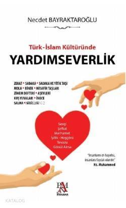 Türk - İslam Kültüründe Yardımseverlik - 1