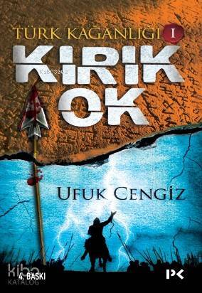 Türk Kağanlığı I Kırık Ok - 1