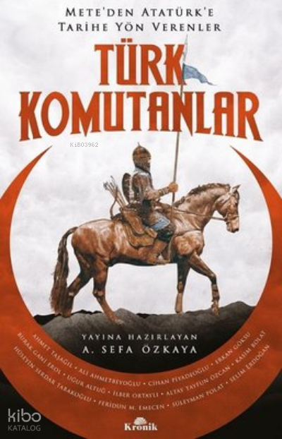 Türk Komutanlar - Meteden Atatürke Tarihe Yön Verenler - 1