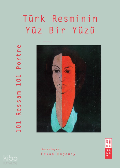 Türk Resminin Yüz Bir Yüzü101 Ressam 101 Portre - 2