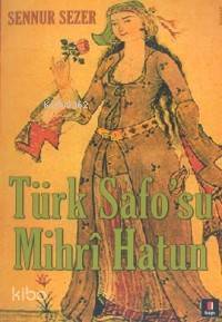 Türk Safosu Mihrî Hatun Divan Edebiyatının Tek Kadın Şairinin Yaşamöyküsü - 1
