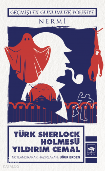 Türk Sherlock Holmesü Yıldırım Cemal - 1
