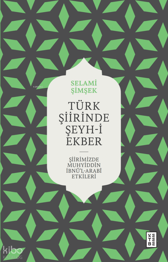 Türk Şiirinde Şeyh-i EkberŞiirimizde Muhyiddin İbnü’l Arabî Etkileri - 1