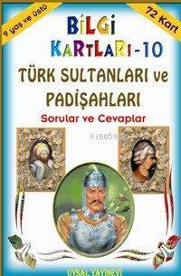 Türk Sultanları ve Padişahları Sorular ve Cevaplar (9 Yaş ve Üstü) - 1