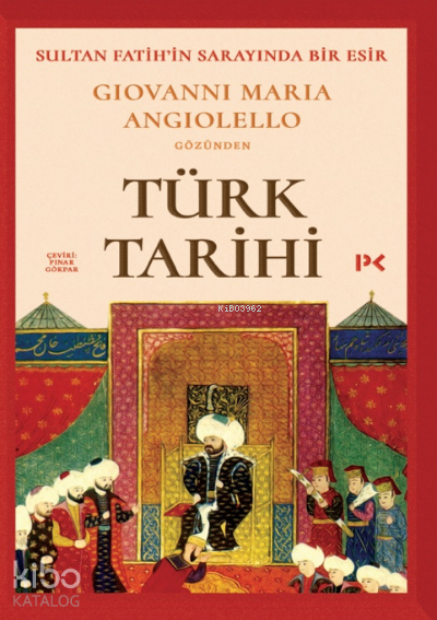 Türk TarihiSultan Fatihin Sarayında Bir Esir Giovanni Maria Angiolello gözünden - 1