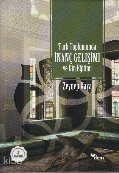 Türk Toplumunda İnanç Gelişimi ve Din Eğitimi - 2