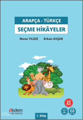 Türkçe Çevirileriyle Arapça Seçme Hikayeler 1. Kitap - Akdem Yayınları (1)