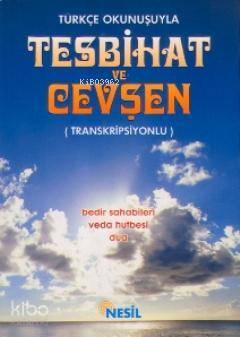 Türkçe Okunuşuyla Tesbihat ve Cevşen - 2