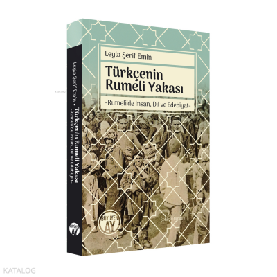 Türkçenin Rumeli YakasıTürkçenin Rumeli YakasıRumeli’de İnsan, Dil ve Edebiyat - 1