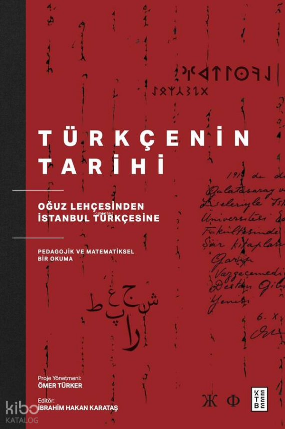 Türkçenin TarihiOğuz Lehçesinden İstanbul Türkçesine Pedagojik ve Matematiksel Bir Okuma - 1