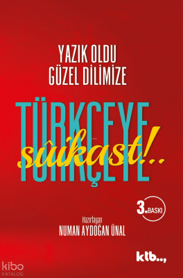Türkçeye Suikast! - Ktb Yayınları