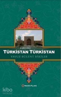 Türkistan Türkistan - Yakın Plan Yayınları