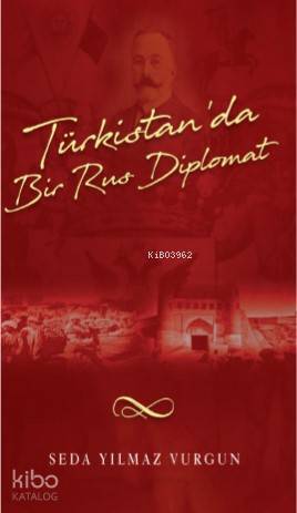 Türkistanda Bir Türk Diplomat - 1
