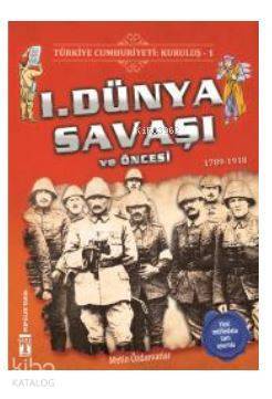 Türkiye Cumhuriyeti Kuruluş 1 - 1. Dünya Savaşı ve Öncesi 1789-1918 - 1