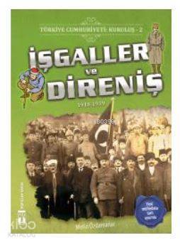 Türkiye Cumhuriyeti Kuruluş 2- İşgaller ve Direniş 1918-1919 - 1