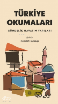 Türkiye OkumalarıGündelik Hayatın Yapıları - 2