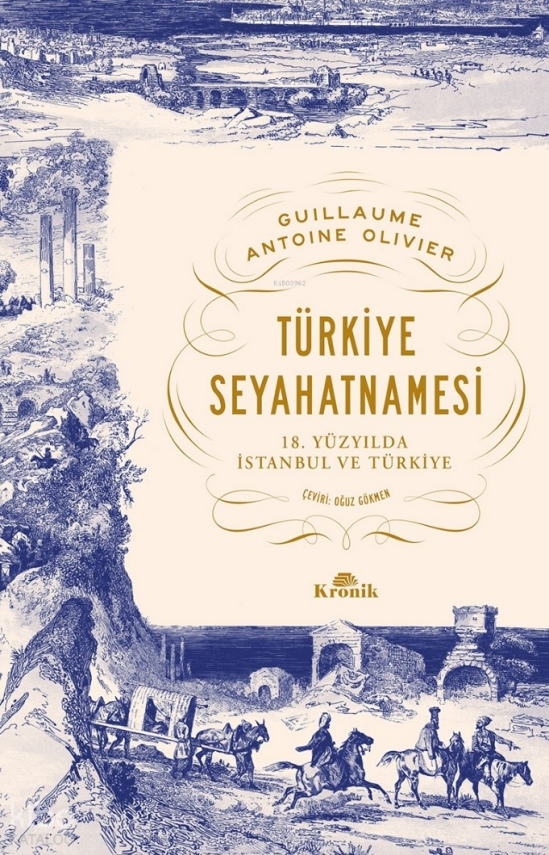 Türkiye Seyahatnamesi18. Yüzyılda İstanbul ve Türkiye - 1