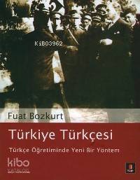 Türkiye Türkçesi Türkçe Öğretiminde Yeni Bir Yöntem - 1