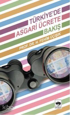 Türkiyede Asgari Ücrete Bakış - 1