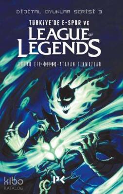 Türkiyede E-Spor ve League of Legends Dijital Oyunlar Serisi - 3 - 1