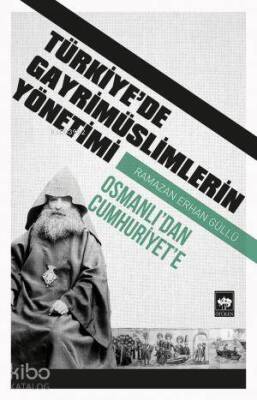 Türkiyede Gayrimüslimlerin Yönetimi Osmanlıdan Cumhuriyete - 1