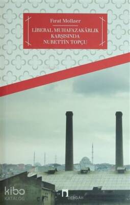 Türkiyede Liberal Muhafazakarlık ve Nurettin Topçu - 1