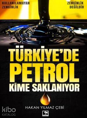 Türkiyede Petrol Kime Saklanıyor - 1