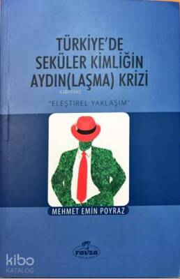 Türkiyede Seküler Kimliğin Aydınlaşma Krizi Eleştirisel Yaklaşım - 1