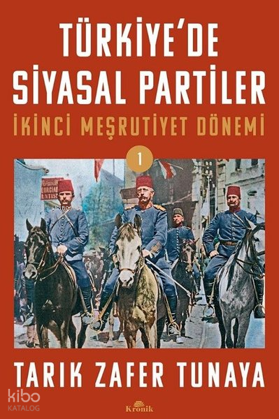 Türkiyede Siyasal Partiler - İkinci Meşrutiyet Dönemi - 1