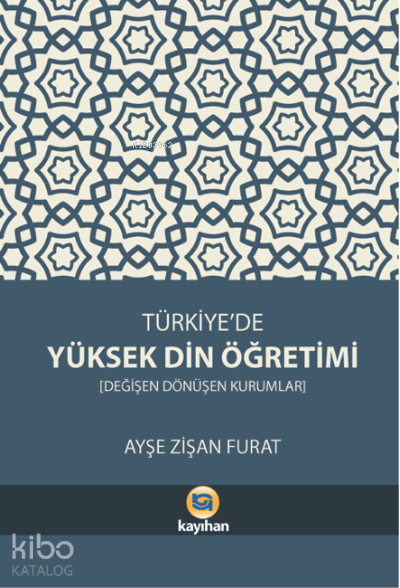 Türkiyede Yüksek Din ÖğretimiDeğişen Dönüşen Kurumlar - 1
