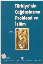 Türkiyenin Çağdaşlaşma Problemi ve İslam (Kutlu Doğum 1998) - 1