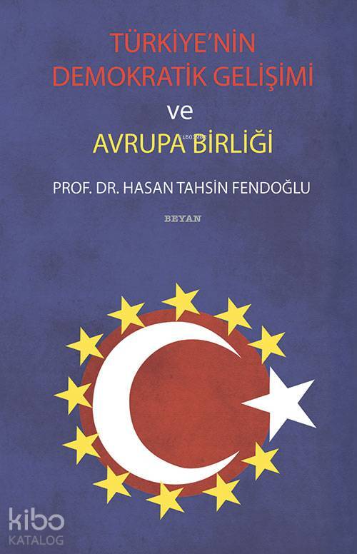 Türkiyenin Demokratik Gelişimi ve Avrupa Birliği - 2